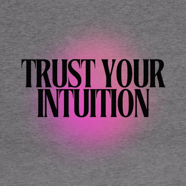 Trust your Intuition by Balmont ☼